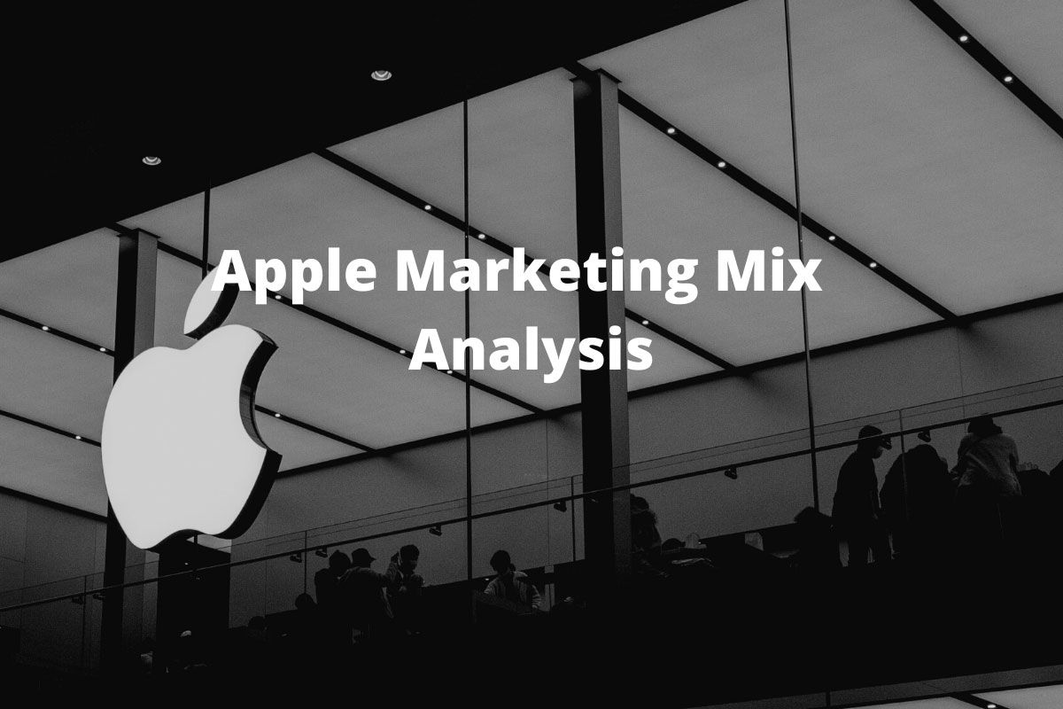 Apple Marketing Mix (4Ps) Analysis (2022)