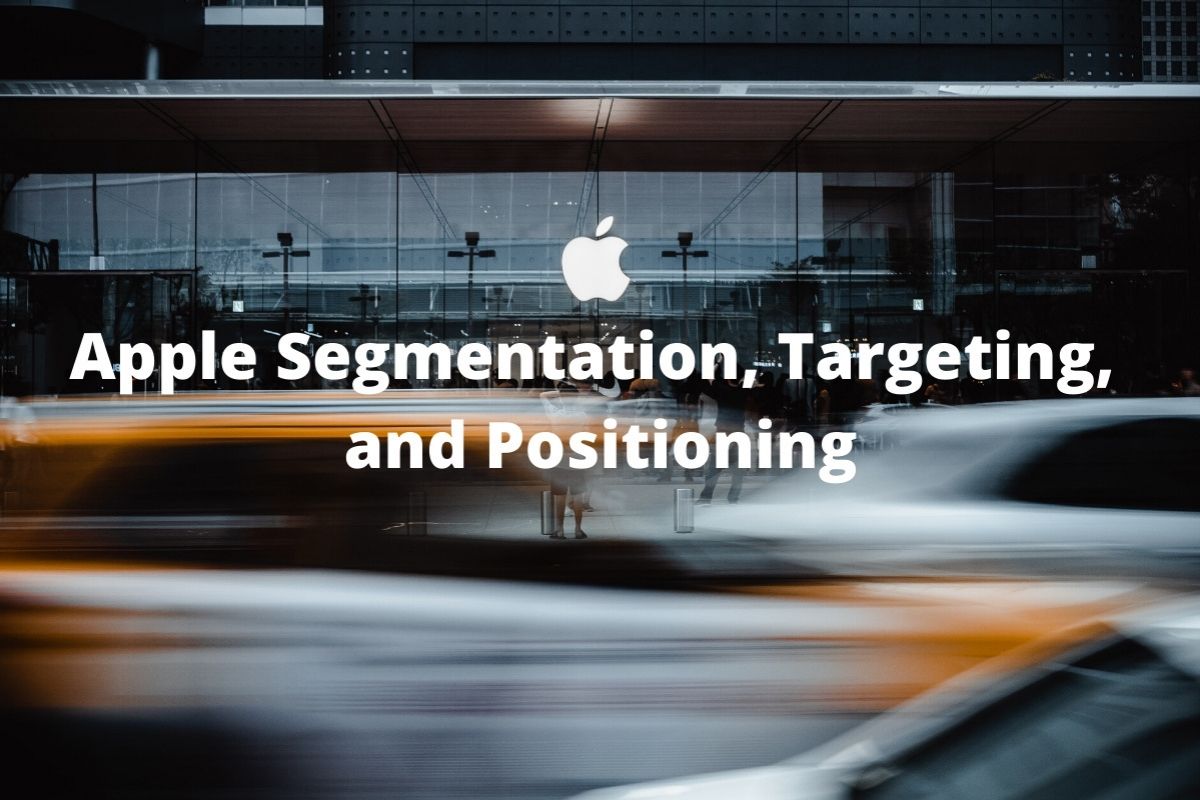 Apple Segmentation Targeting and Positioning Example