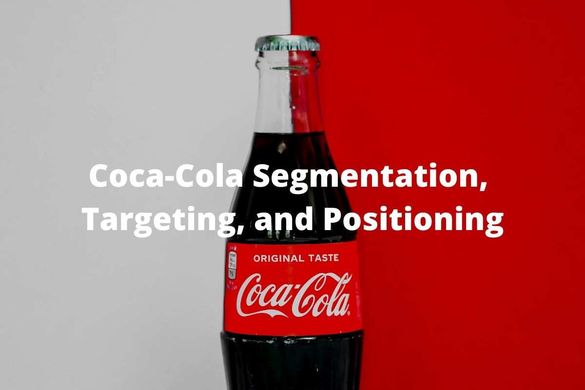 coca cola segmentation targeting and positioning