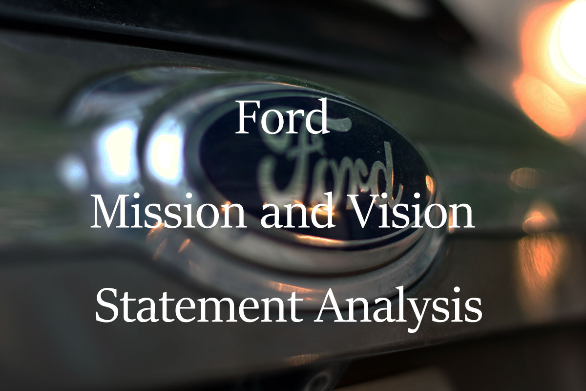 Ford Mission and Vision Statement Analysis