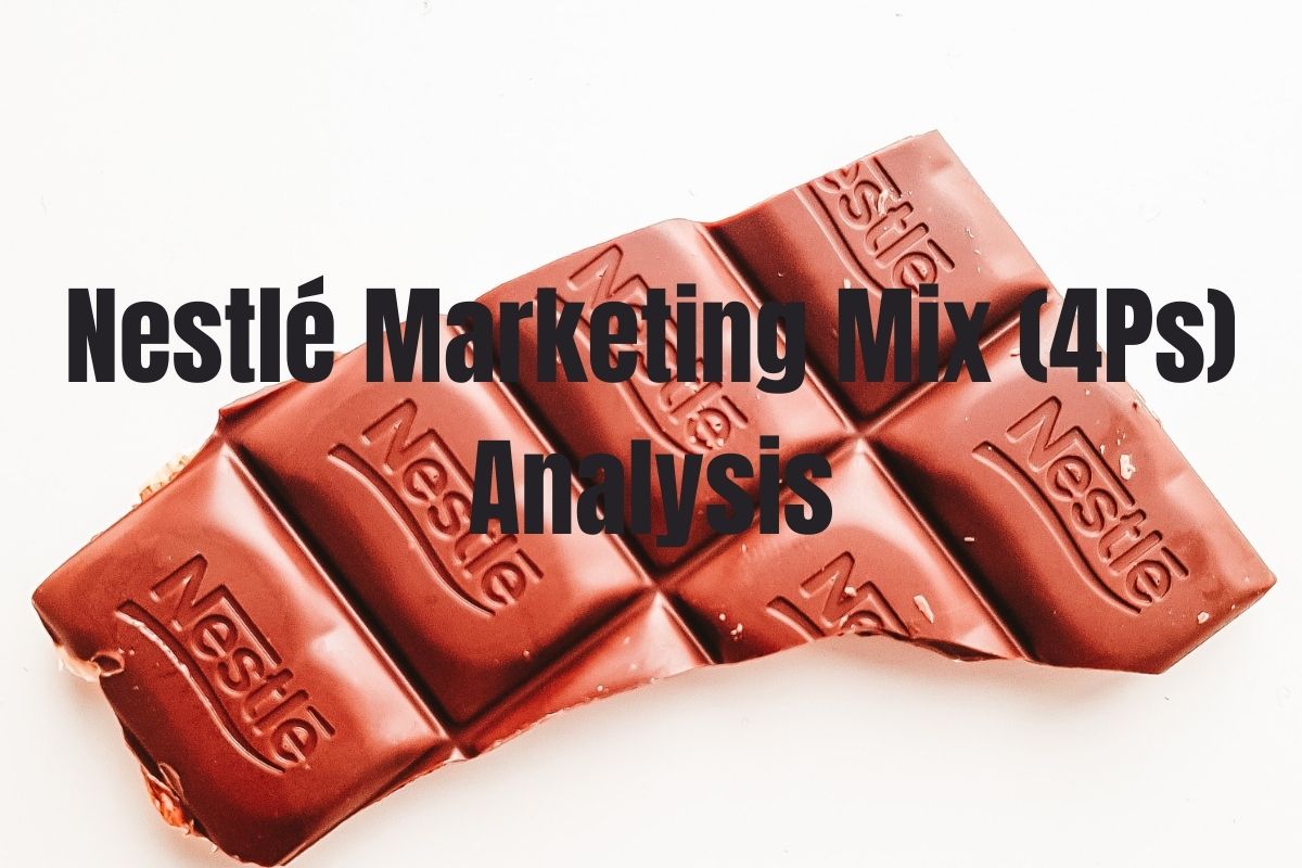 Nestlé Marketing Mix (4Ps) Analysis