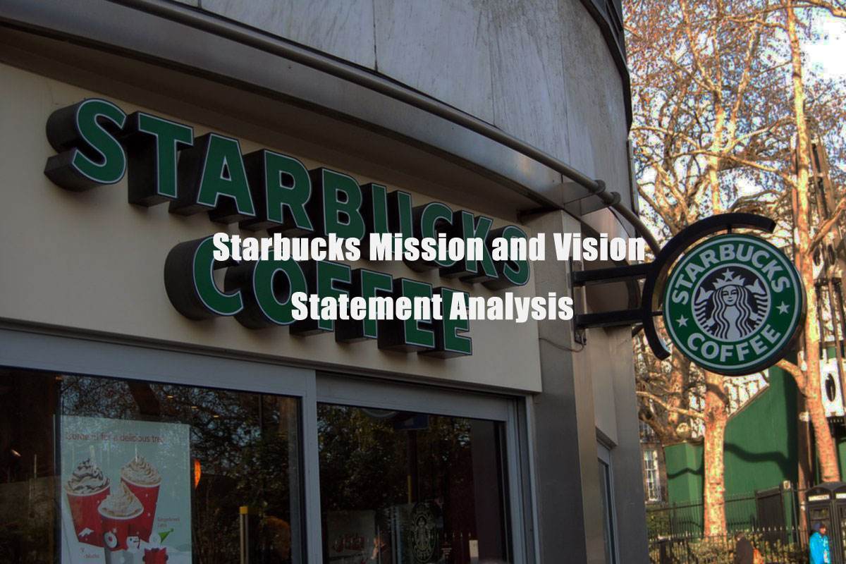 Starbucks Mission and Vision Statement Analysis