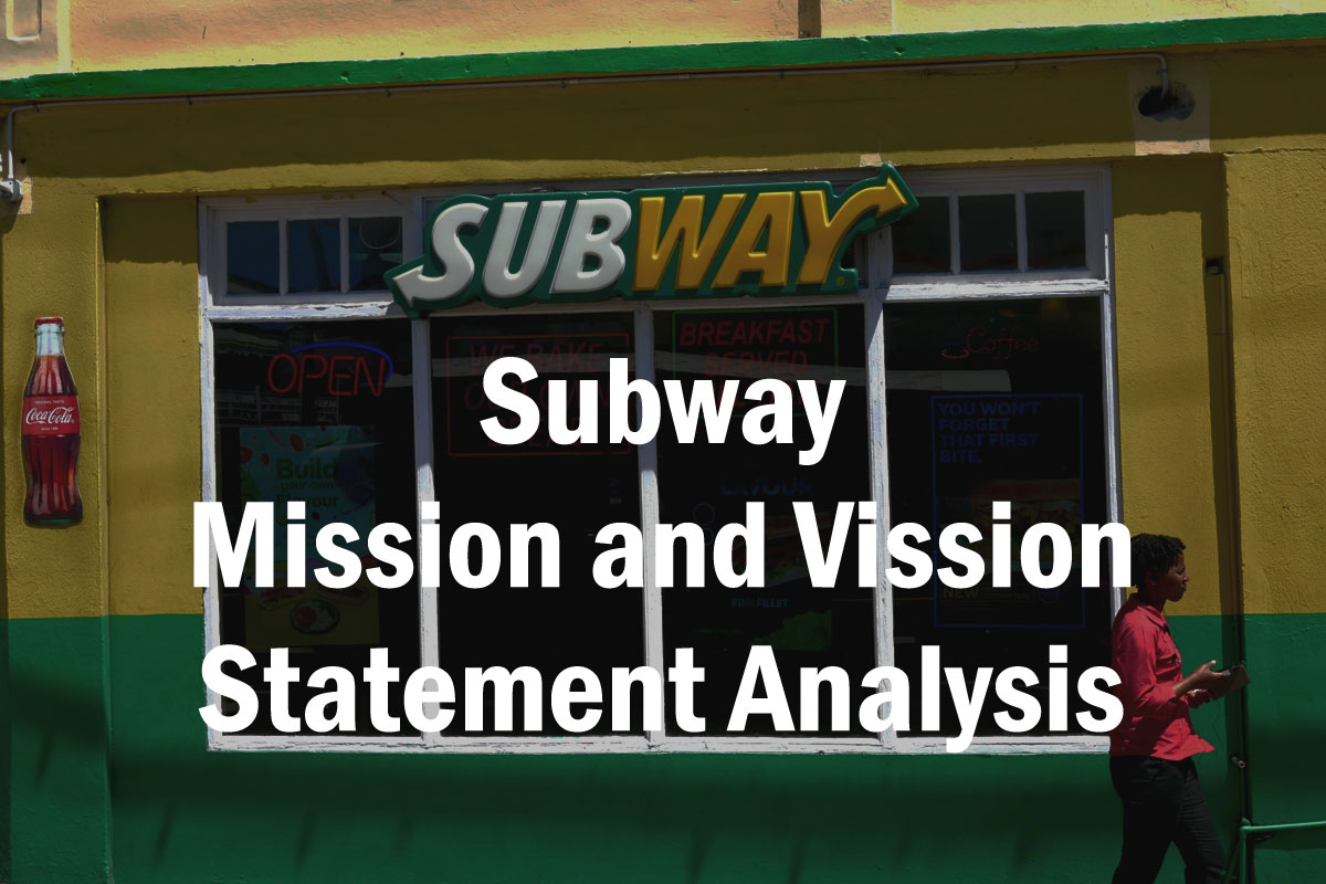 Subway Mission and Vision Statement Analysis