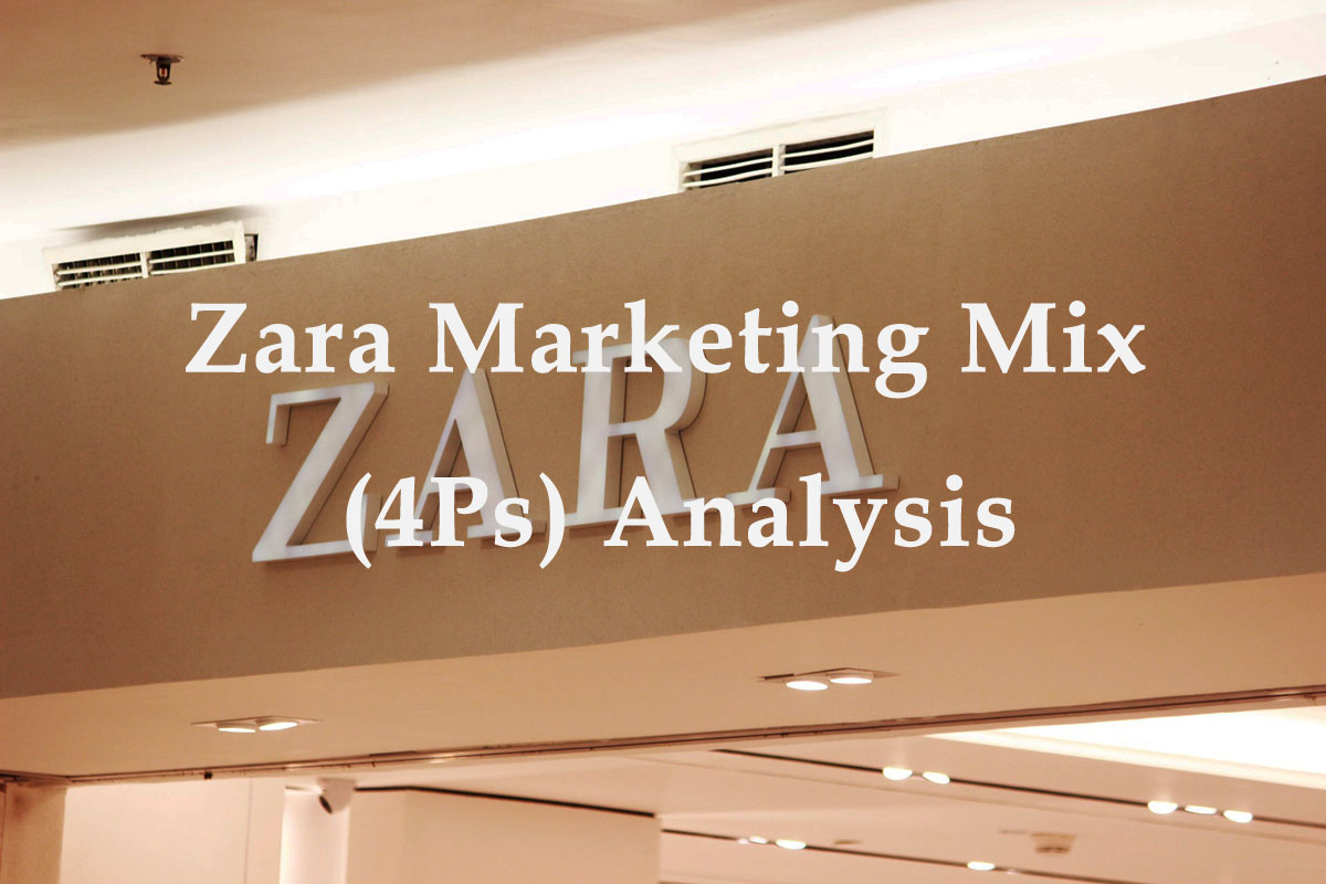 Zara Marketing Mix (4Ps) Analysis